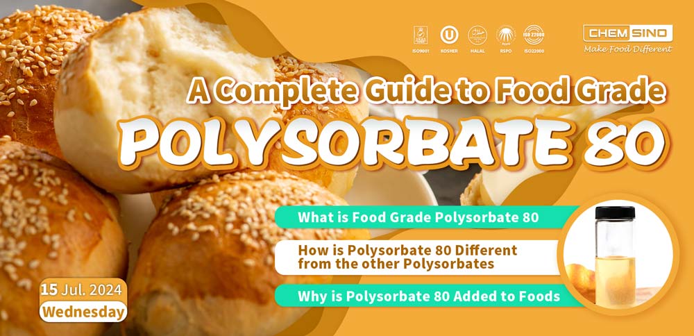 A Complete Guide to Food Grade Polysorbate 80
